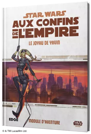 Star Wars JdR : Aux Confins de l\'Empire -  Par-del&agrave; la Bordure