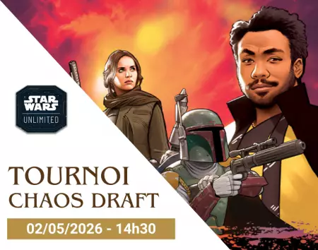 Star Wars Unlimited - Tournoi Chaos Draft - 02/05/2026 - 14h30