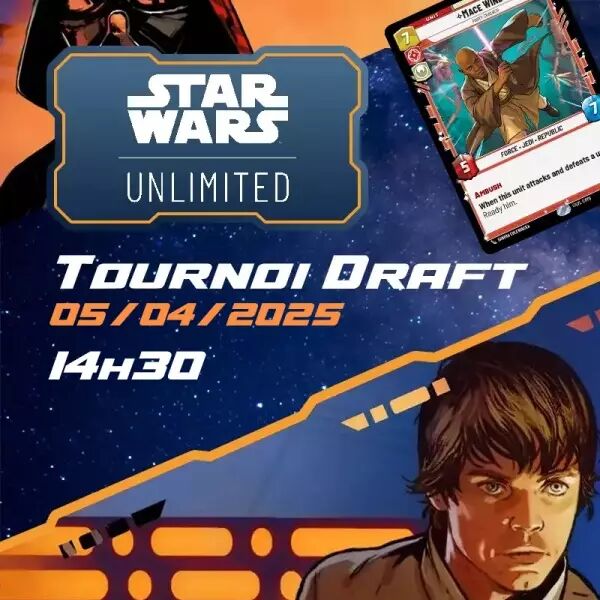 Star Wars Unlimited - Tournoi Draft - 05/04/2025 - 14h30