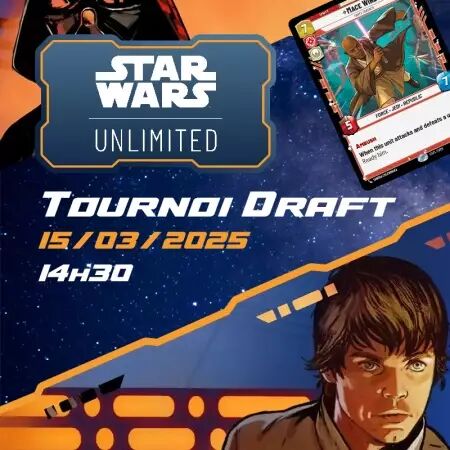 Star Wars Unlimited - Tournoi Draft - 15/03/2025 - 14h30