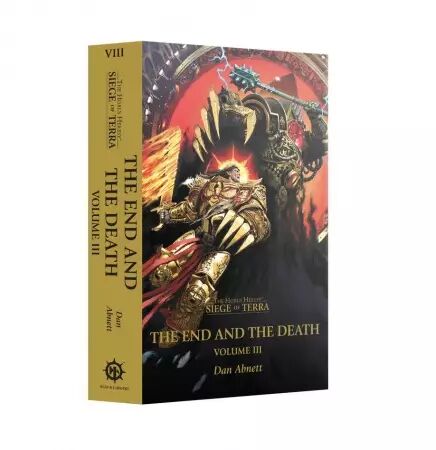 The End and the Death: Volume III (Paperback) The Horus Heresy: Siege of Terra Book 8 (Anglais) - Black Library