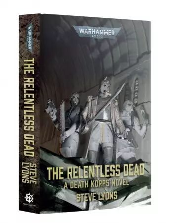 The Relentless Dead (Royal Hardback) (English) - Black Library