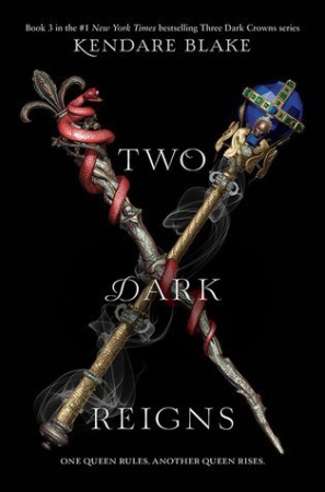 Three Dark Crowns, tome 3. Two Dark Reigns