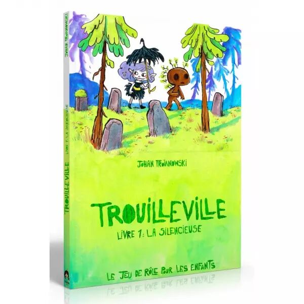 Trouilleville - Livre 1 : La Silencieuse - Jeu de r�le enfant