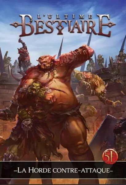 Ultime bestiaire : La Horde contre-attaque