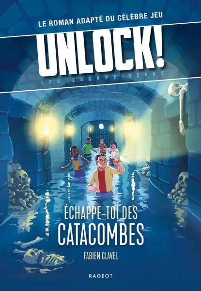 Unlock! Escape Geeks - T1 - �chappe-toi des catacombes