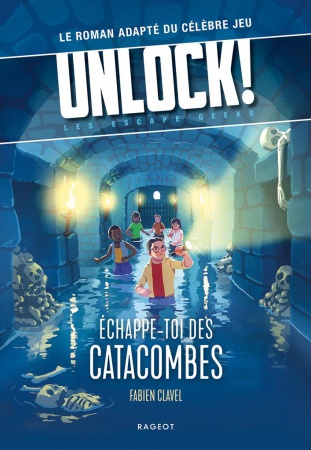Unlock! Escape Geeks - T1 - Échappe-toi des catacombes