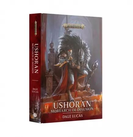 Ushoran: Mortarch Of Delusion (Hardback) - Black Library