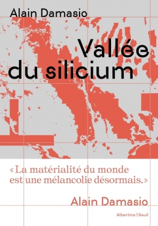 Vallée de Silicium - Alain Damasio
