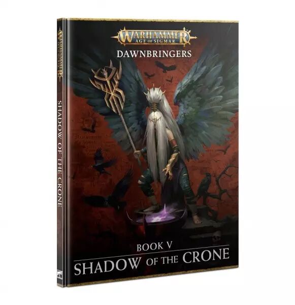 Warhammer Age of Sigmar - Dawnbringers: Book V � Shadow of the Crone (Anglais) - Games Workshop