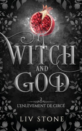 Witch and God - Tome 02 version poche - Liv Stone