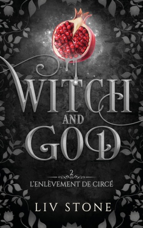 Witch and God - tome 2