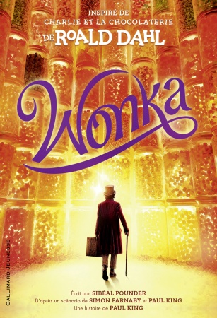 Wonka - Roald Dahl & Sibéal Pounder