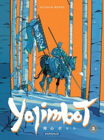 Yojimbot - Tome 03 - Neige d\'Acier
